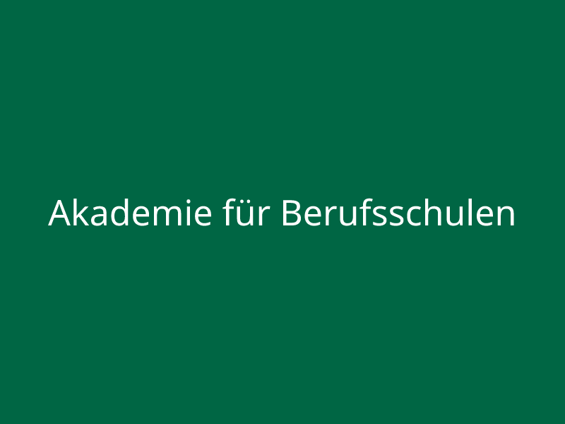 Akademie für Berufsschulen