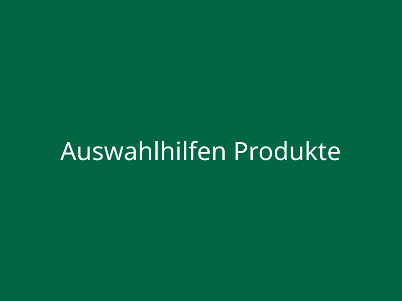 Auswahlhilfen Produkte