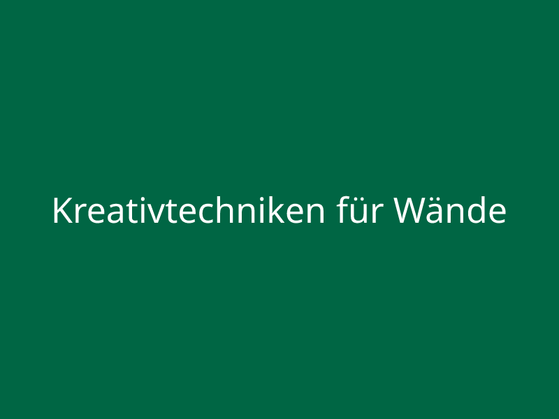 Kreativtechniken für Wände